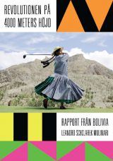 Revolutionen på 4000 meters höjd Rapport från Bolivia omslag
